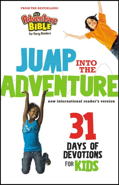Jump into the Adventure: 31 Days of Devotions for Kids, Zondervan