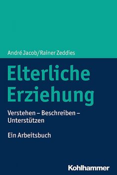 Elterliche Erziehung, André Jacob, Rainer Zeddies