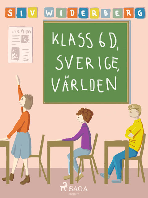 Klass 6 D, Sverige, Världen, Siv Widerberg