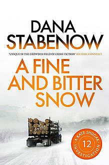 A Fine and Bitter Snow, Dana Stabenow