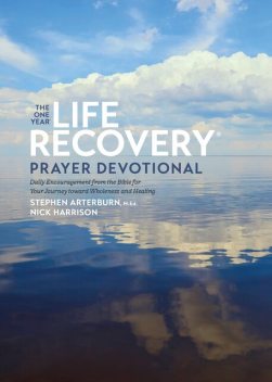 The One Year Life Recovery Prayer Devotional, Nick Harrison, Stephen Arterburn M. ED.