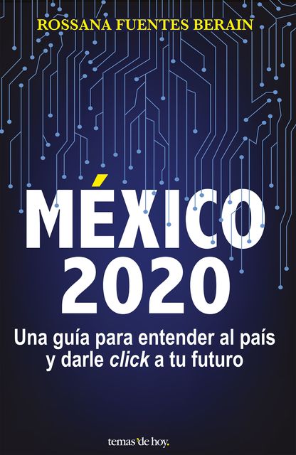 México 2020, Rossana Fuentes Berain