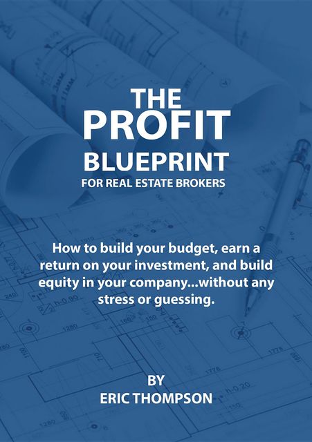 The Profit Blueprint for Real Estate Brokers, Thompson Eric