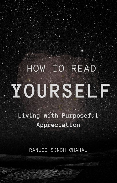 How to Read YourSelf, Ranjot Singh Chahal