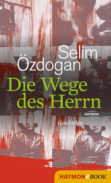 Die Wege des Herrn, Selim Özdogan