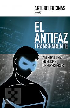 El antifaz transparente, Arturo Encinas