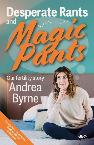 Desperate Rants and Magic Pants, Andrea Byrne