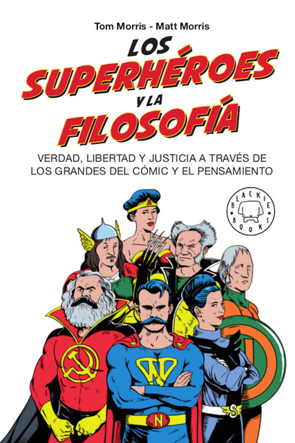 Los superhéroes y la filosofía, Matt Morris, Tom Morris