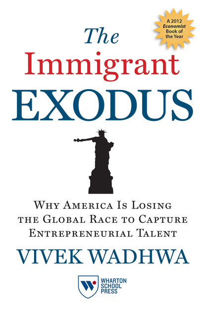 The Immigrant Exodus, Vivek Wadhwa