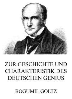 Zur Geschichte und Charakteristik des deutschen Genius, Bogumil Goltz