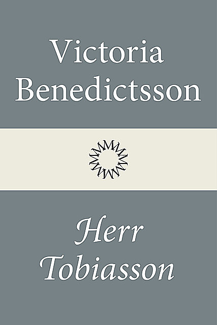 Herr Tobiasson, Victoria Benedictsson