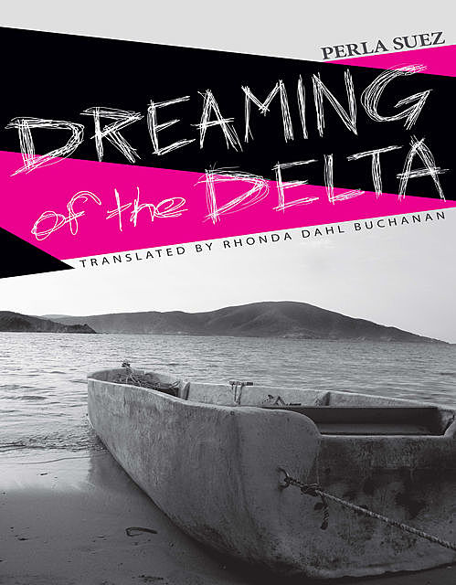 Dreaming of the Delta, Perla Suez