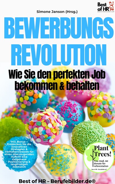 Bewerbungsrevolution – Wie Sie den perfekten Job bekommen & behalten, Simone Janson