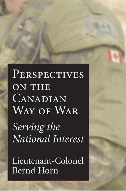Perspectives on the Canadian Way of War, Colonel Bernd Horn