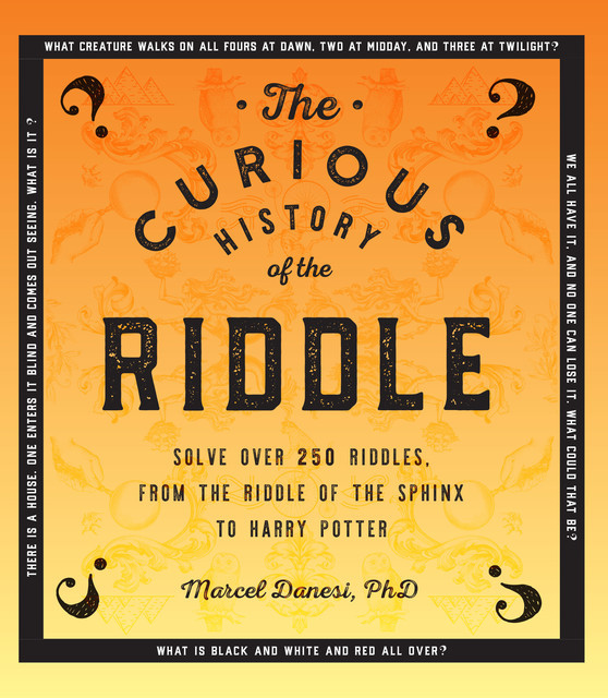 The Curious History of the Riddle, Marcel Danesi