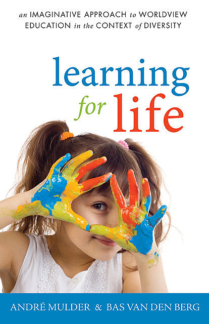 Learning for Life, André Mulder, Bas van den Berg