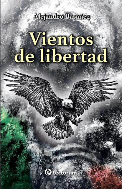 Vientos de libertad, Alejandro Basañez
