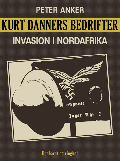 Kurt Danners bedrifter: Invasion i Nordafrika, Peter Anker