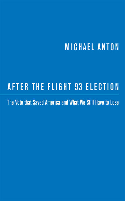 After the Flight 93 Election, Michael Anton