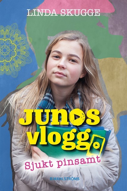 Junos vlogg 3: Sjukt pinsamt, Linda Skugge