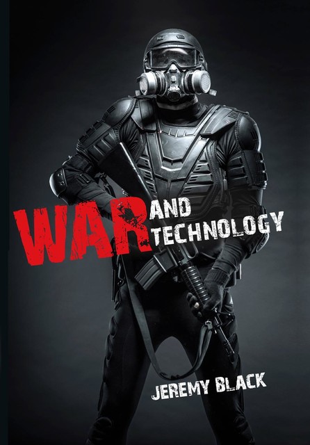 War and Technology, Jeremy Black