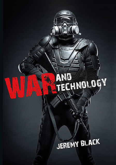 War and Technology, Jeremy Black