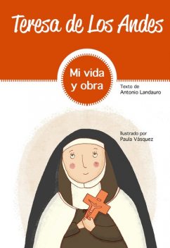 Teresa de Los Andes, Antonio Landauro Marín, Ariel Rojas