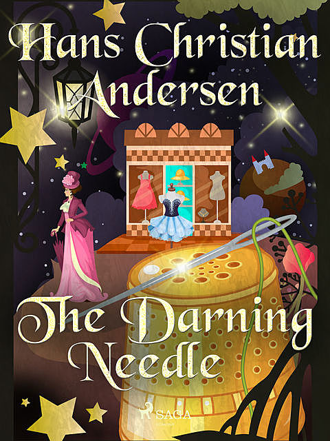 The Darning Needle, Hans Christian Andersen