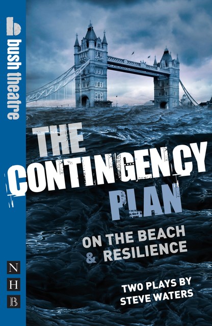 The Contingency Plan (NHB Modern Plays), Steve Waters