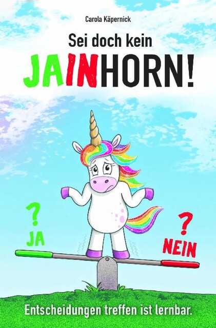 Sei doch kein Jainhorn, Carola Käpernick