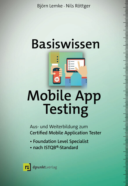 Basiswissen Mobile App Testing, Björn Lemke, Nils Röttger