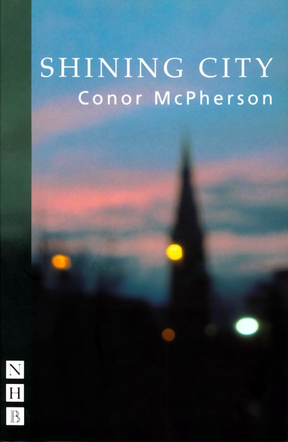 Shining City (NHB Modern Plays), Conor McPherson