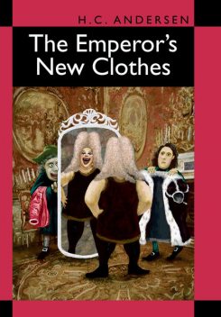 The Emperors New Clothes, Hans Christian Andersen