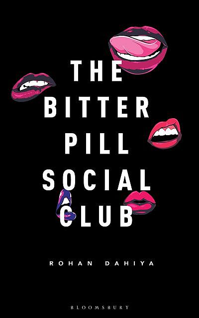 The Bitter Pill Social Club, Rohan Dahiya