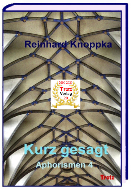 kurz gesagt: Aphorismen 4, Reinhard Knoppka