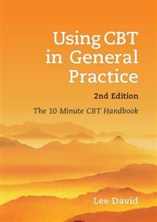 Using CBT in General Practice, David Lee
