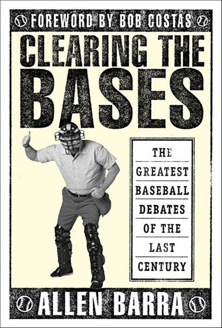 Clearing the Bases, Allen Barra