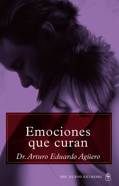 Emociones que curan, Arturo Eduardo Aguero
