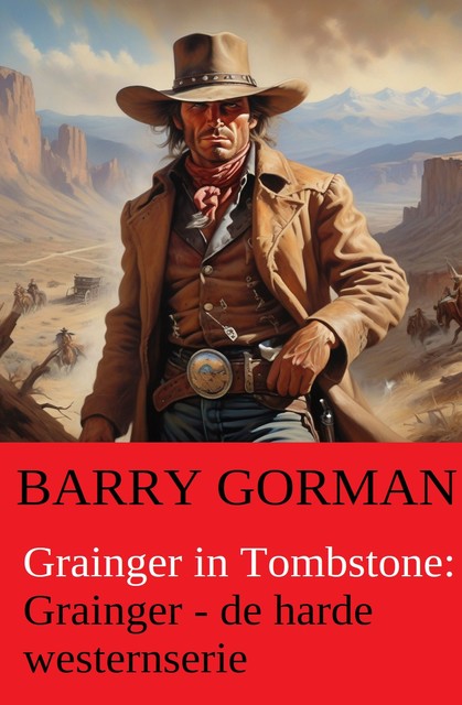 Grainger in Tombstone: Grainger – de harde westernserie, Barry Gorman