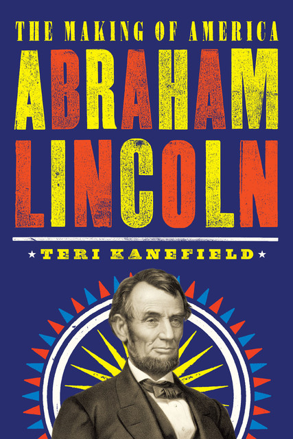 Abraham Lincoln, Teri Kanefield
