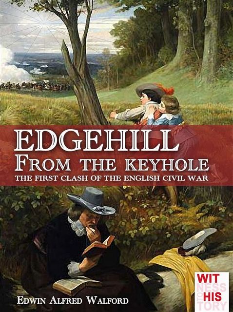 Edgehill From the keyhole, Edwin Walford