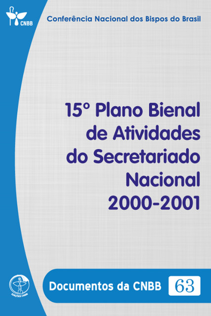 15º Plano Bienal de Atividades do Secretariado Nacional 2000–2001 – Documentos da CNBB 63 – Digital, Conferência Nacional dos Bipos do Brasil