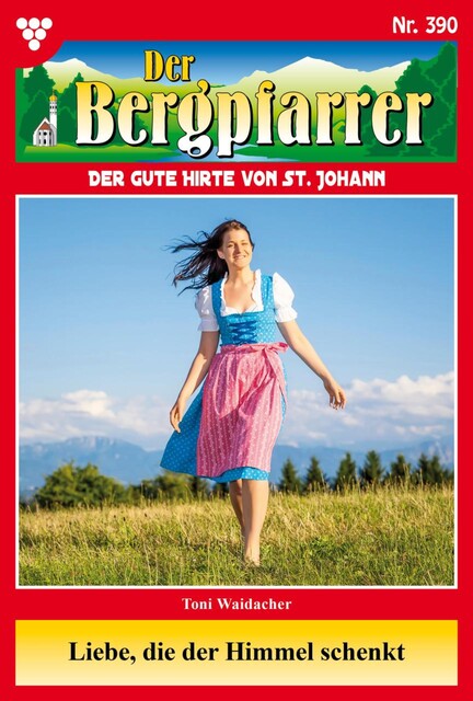 Der Bergpfarrer Classic 51 – Heimatroman, Toni Waidacher