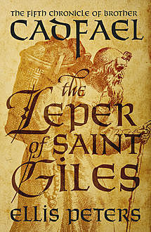 The Leper Of Saint Giles, Ellis Peters