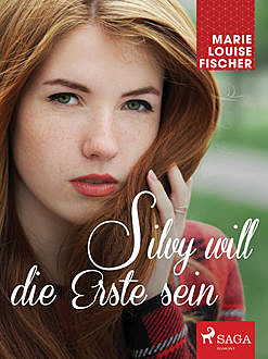 Silvy will die Erste sein, Marie Louise Fischer
