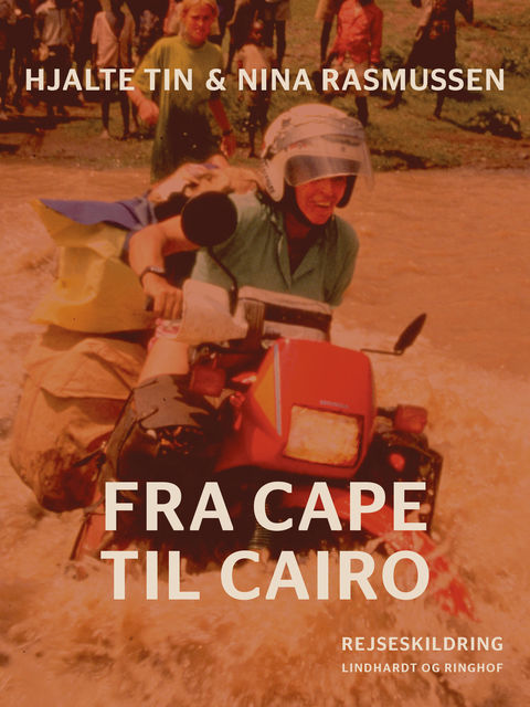 Fra Cape til Cairo, Hjalte Tin, Nina Rasmussen