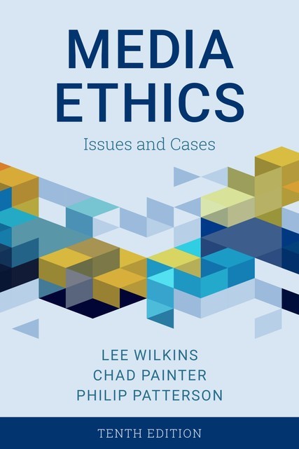 Media Ethics, Chad Painter, Philip Patterson, Lee Wilkins