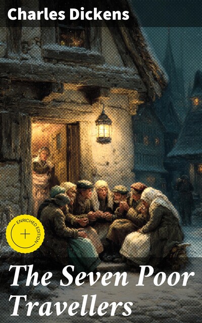 The Seven Poor Travellers, Charles Dickens