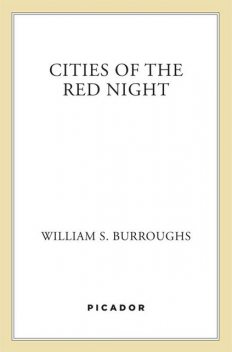 Cities of the Red Night, William Burroughs