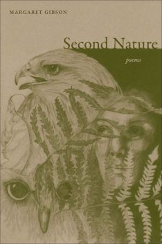 Second Nature, Margaret Gibson